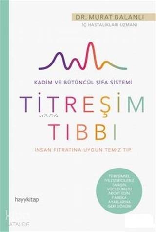 Titreşim Tıbbı; İnsan Fıtratına Uygun Temiz Tıp - Kitapiks.com