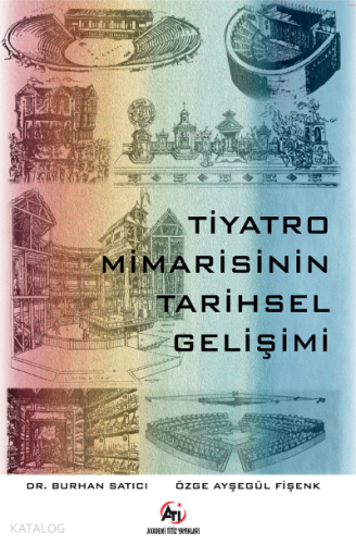 Tiyatro Mimarisinin Tarihsel Gelişimi - Kitapiks.com