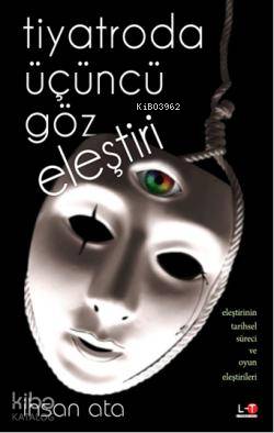 Tiyatroda Üçüncü Göz Eleştiri - Kitapiks.com
