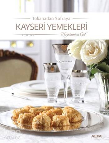 Tokanadan Sofraya Kayseri Yemekleri - Kitapiks.com