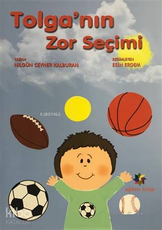 Tolga'nın Zor Seçimi - Kitapiks.com