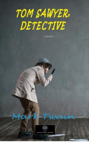 Tom Sawyer, Detective - Kitapiks.com