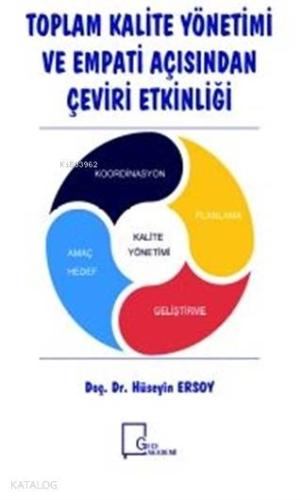 Toplam Kalite Yönetimi ve Empati Açısından Çeviri Etkinliği - Kitapiks