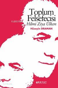 Toplum Felsefecisi; Hilmi Ziya Ülken - Kitapiks.com