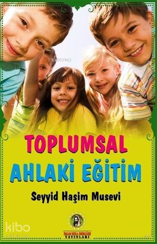 Toplumsal Ahlaki Eğitim - Kitapiks.com