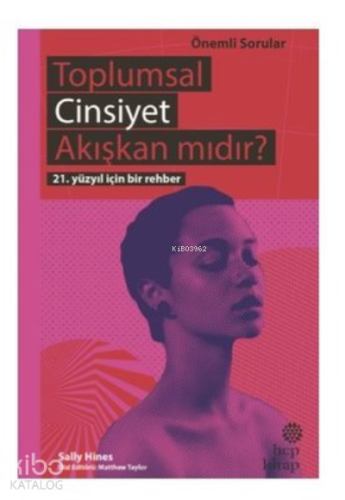 Toplumsal Cinsiyet Akışkan mıdır? ;21. Yüzyıl İçin Bir Rehber - Kitapi