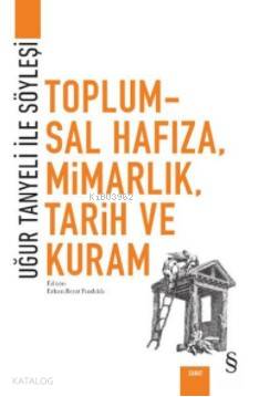 Toplumsal Hafıza, Mimarlık, Tarih ve Kuram - Kitapiks.com