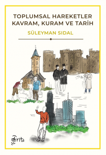 Toplumsal Hareketler;Kavram, Kuram ve Tarih - Kitapiks.com
