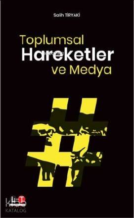 Toplumsal Hareketler ve Medya - Kitapiks.com
