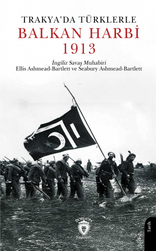 Trakya’da Türklerle Balkan Harbi 1913 - Kitapiks.com