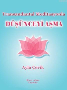 Transandantal Meditasyon Düşünceyi Aşma - Kitapiks.com