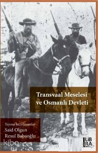 Transvaal Meselesi ve Osmanlı Devleti - Kitapiks.com