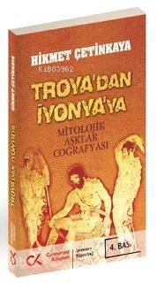 Troya'dan İyonya'ya; Mitolojik Aşklar Coğrafyası - Kitapiks.com