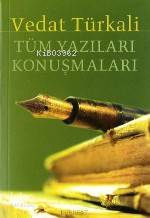 Tüm Yazıları Konuşmaları - Kitapiks.com