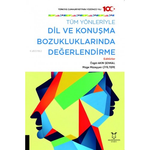 Tüm Yönleriyle Dil ve Konuşma Bozukluklarında Değerlendirme - Kitapiks