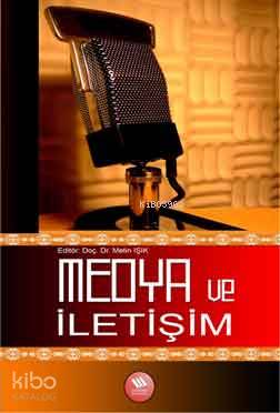 Tüm Yönleriyle Medya ve İletişim - Kitapiks.com