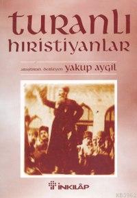 Turanlı Hıristiyanlar - Kitapiks.com