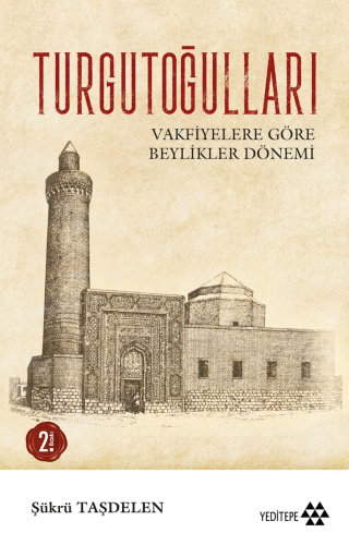 Turgutoğulları; Vakfiyelere Göre Beylikler Dönemi - Kitapiks.com