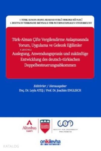 Türk Alman Çifte Vergilendirme Anlaşmasında Yorum; Uygulama Ve Gelecek