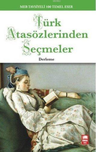 Türk Atasözlerinden Seçmeler; 100 Temel Eser - Kitapiks.com