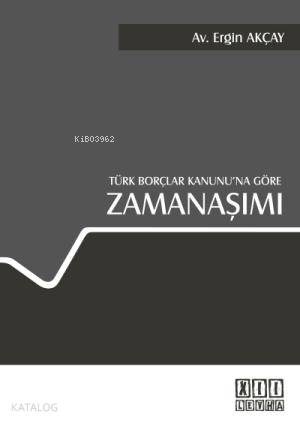 Türk Borçlar Kanunu'na Göre Zamanaşımı - Kitapiks.com