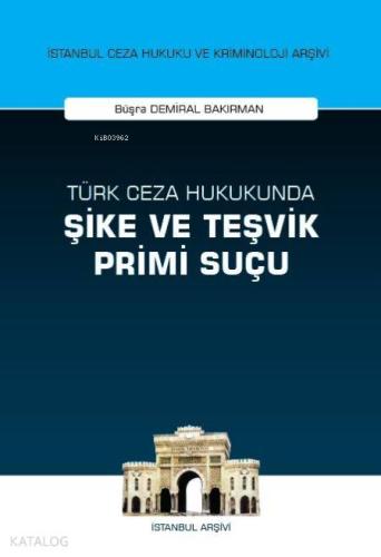 Türk Ceza Hukukunda Şike ve Teşvik Primi Suçu - Kitapiks.com