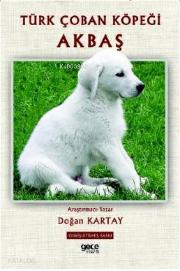 Türk Çoban Köpeği Akbaş - Kitapiks.com