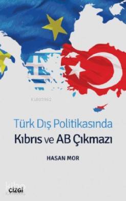 Türk Dış Politikasında Kıbrıs ve AB Çıkmazı - Kitapiks.com