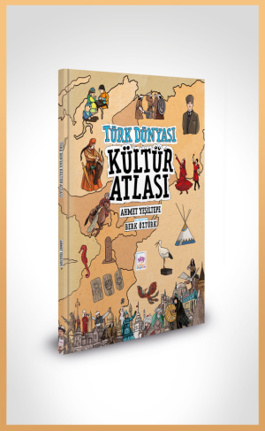 Türk Dünyası Kültür Atlası - Kitapiks.com