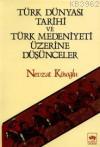 Türk Dünyası Tarihi ve Türk Medeniyeti Üzerine Düşünceler - Kitapiks.c