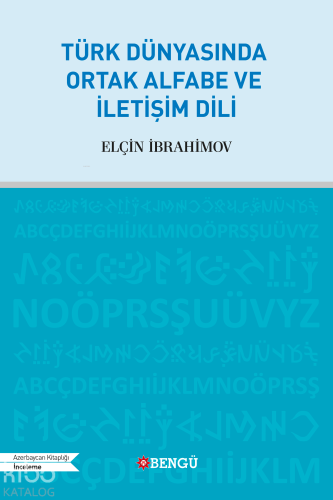 Türk Dünyasındaki Ortak Alfabe ve İletişim Dili - Kitapiks.com