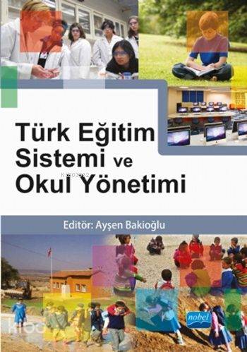 Türk Eğitim Sistemi ve Okul Yönetimi - Kitapiks.com