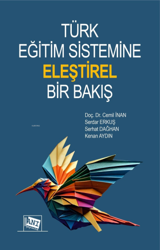 Türk Eğitim Sistemine Eleştirel Bir Bakış - Kitapiks.com
