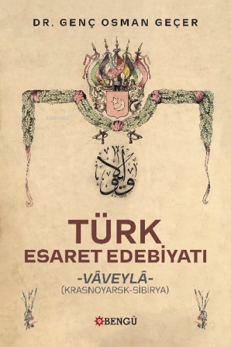 Türk Esaret Edebiyatı ;Vaveyla (Krasnoyarsk- Sibirya)