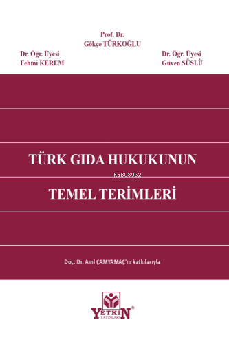 Türk Gıda Hukukunun Temel Terimleri - Kitapiks.com