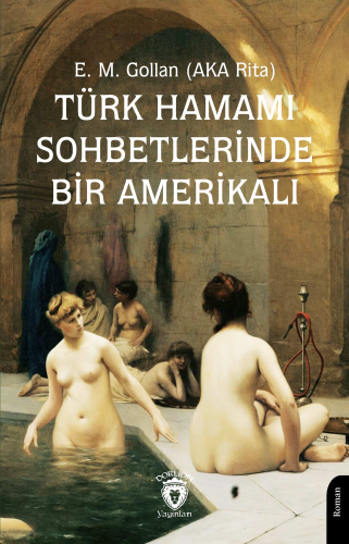 Türk Hamamı Sohbetlerinde Bir Amerikalı - Kitapiks.com