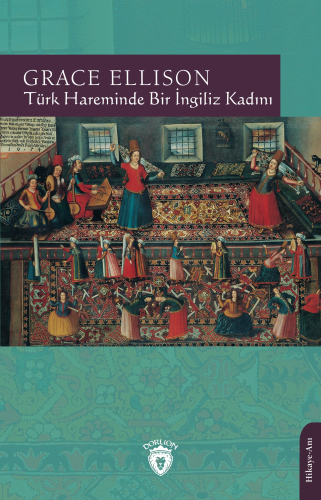Türk Hareminde Bir İngiliz Kadını - Kitapiks.com