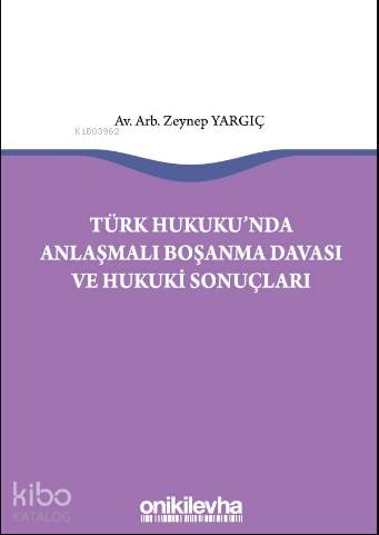 Türk Hukukunda Anlaşmalı Boşanma Davası ve Hukuki Sonuçları - Kitapiks