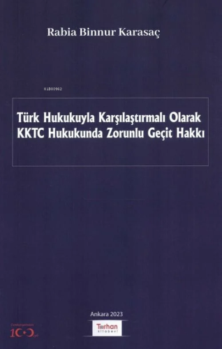 Türk Hukukuyla Karşılaştırmalı Olarak KKTC Hukukunda Zorunlu Geçit Hak