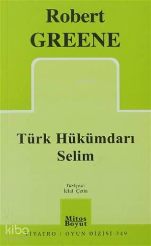 Türk Hükümdarı Selim - Kitapiks.com