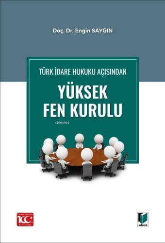Türk İdare Hukuku Açısından Yüksek Fen Kurulu - Kitapiks.com