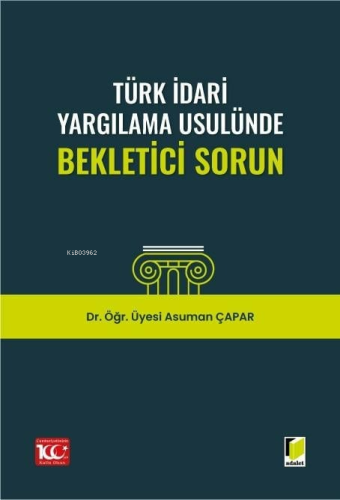 Türk İdari Yargılama Usulünde Bekletici Sorun - Kitapiks.com