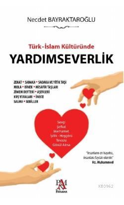 Türk - İslam Kültüründe Yardımseverlik - Kitapiks.com