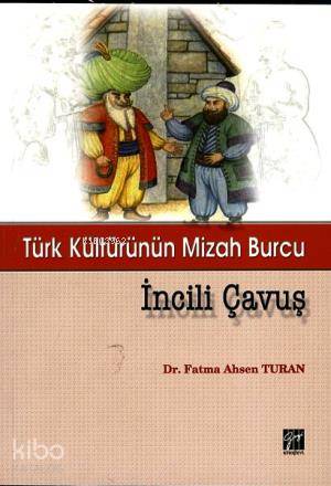 Türk Kültürünün Mizah Burcu İncili Çavuş - Kitapiks.com