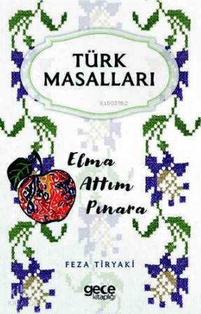 Türk Masalları; Elma Attım Pınara - Kitapiks.com