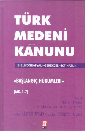 Türk Medeni Kanunu Başlangıç Hükümleri Mk. 1-7 - Kitapiks.com
