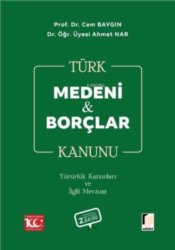 Türk Medeni Kanunu Türk Borçlar Kanunu Yürürlük Kanunları ve İlgili Me