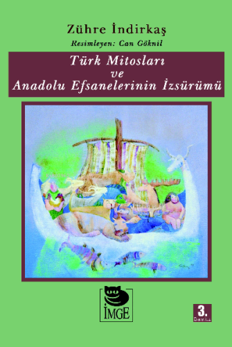 Türk Mitosları ve Anadolu Efsanelerinin İzsürümü - Kitapiks.com