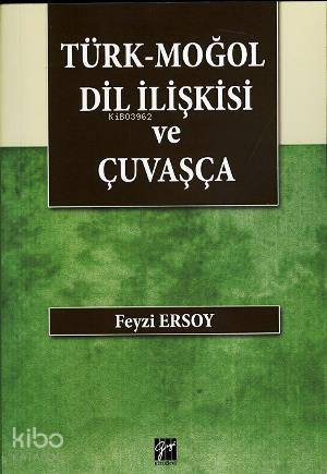 Türk-Moğol Dil İlişkisi ve Çuvaşça - Kitapiks.com