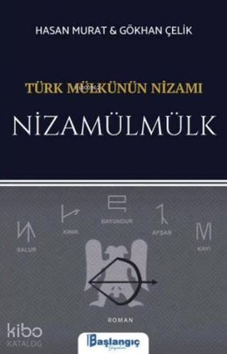 Türk Mülkünün Nizamı - Nizamülmülk - Kitapiks.com